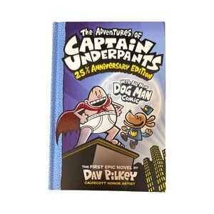The Adventures Of Captain Underpants Hardcover 25th Anniversary Edition By Dav P